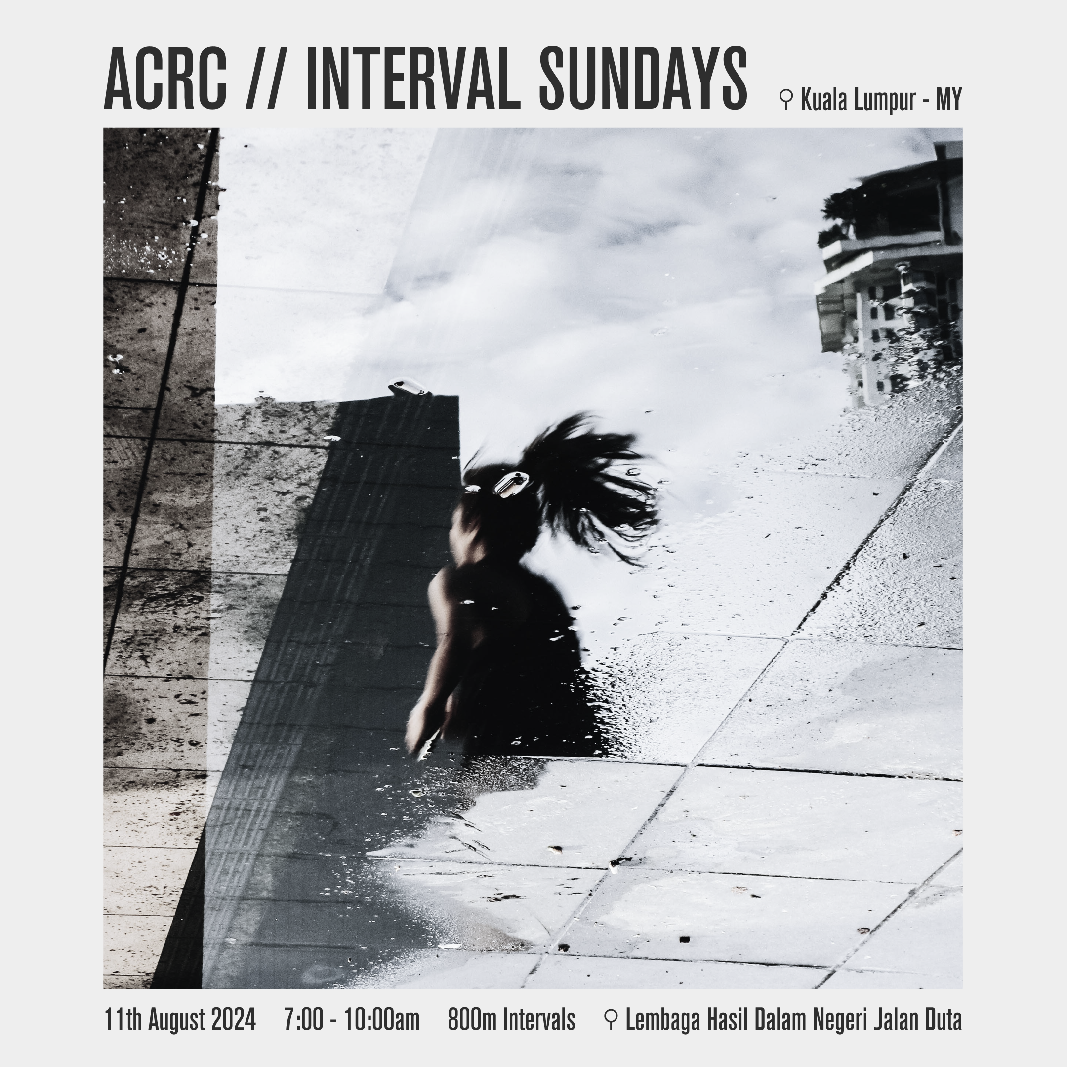 ACRC // INTERVAL SUNDAYS // ⚲ KUALA LUMPUR
