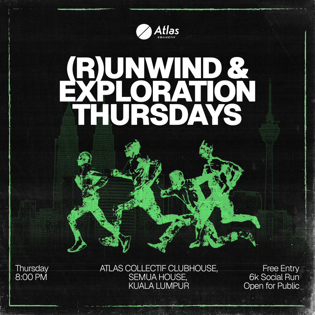 ACRC KUALA LUMPUR presents: (R)UNWIND & EXPLORATION THURSDAYS